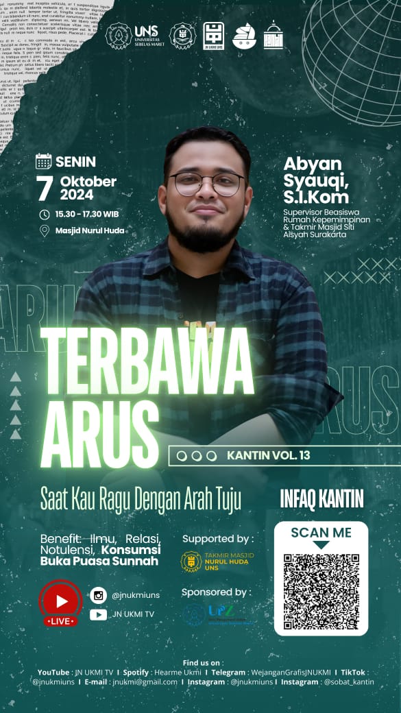 You are currently viewing Kajian Rutin Vol. 13 JN UKMI UNS – “Saat Kau Ragu dengan Arah Tuju: Kau Mulai Terbawa Arus”